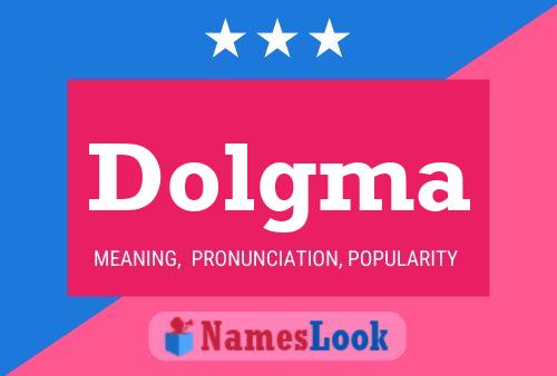 Dolgma Name Poster