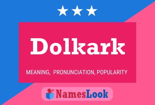 Dolkark Name Poster