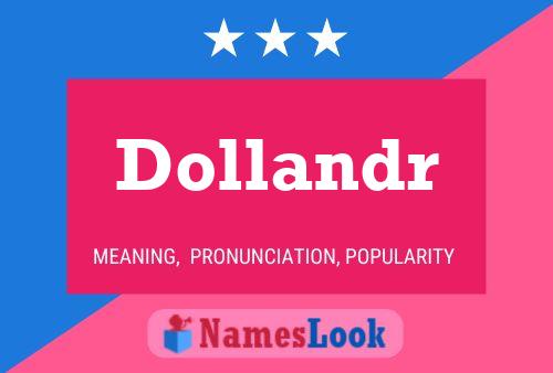 Dollandr Name Poster