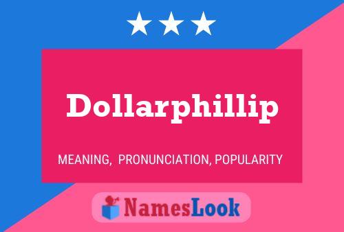 Dollarphillip Name Poster