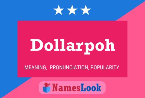 Dollarpoh Name Poster