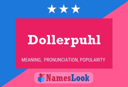 Dollerpuhl Name Poster