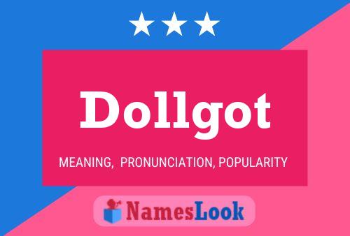 Dollgot Name Poster