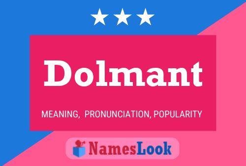 Dolmant Name Poster