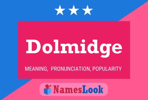 Dolmidge Name Poster