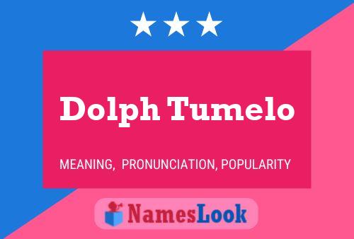 Dolph Tumelo Name Poster