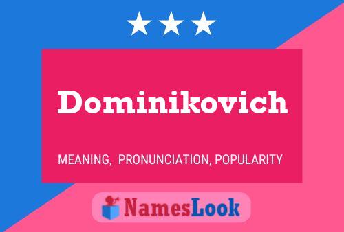 Dominikovich Name Poster