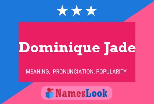 Dominique Jade Name Poster