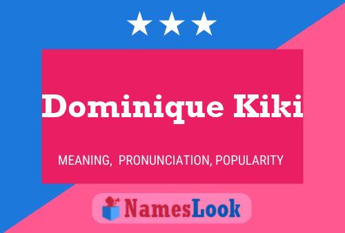 Dominique Kiki Name Poster