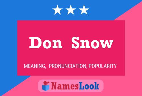 Don  Snow Name Poster