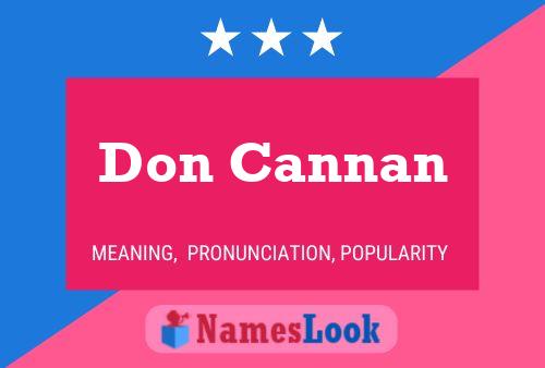 Don Cannan Name Poster