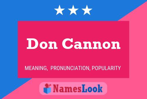 Don Cannon Name Poster