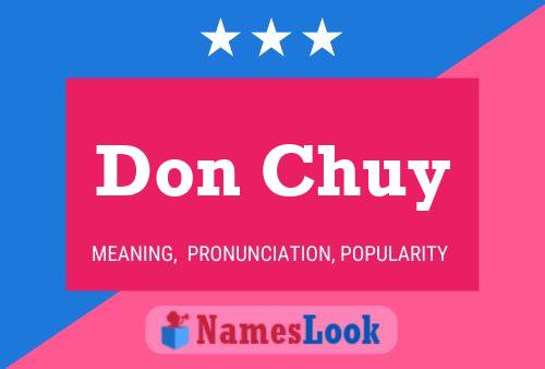 Don Chuy Name Poster