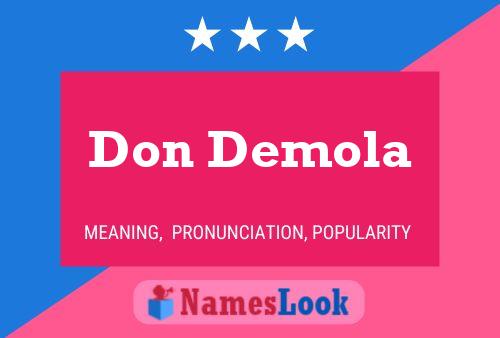 Don Demola Name Poster