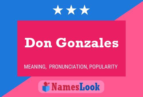 Don Gonzales Name Poster