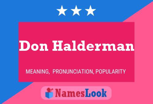 Don Halderman Name Poster