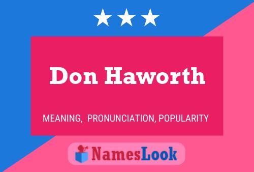 Don Haworth Name Poster