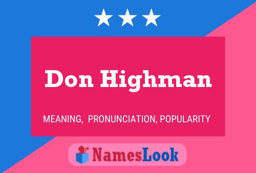 Don Highman Name Poster