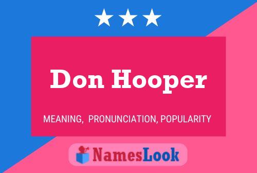 Don Hooper Name Poster