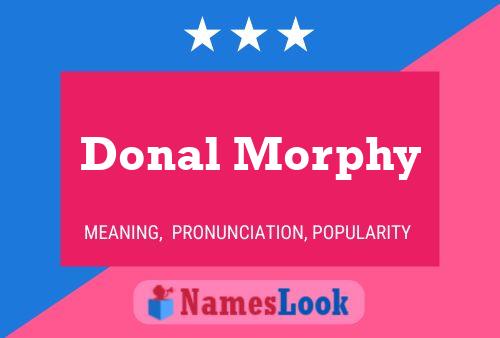 Donal Morphy Name Poster