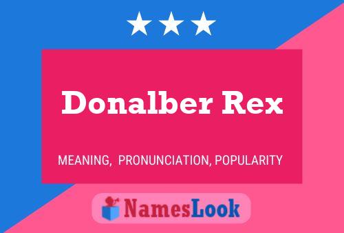 Donalber Rex Name Poster