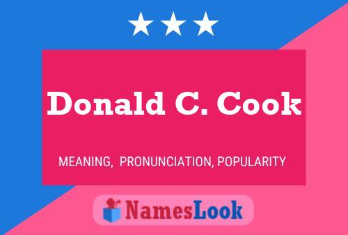 Donald C. Cook Name Poster