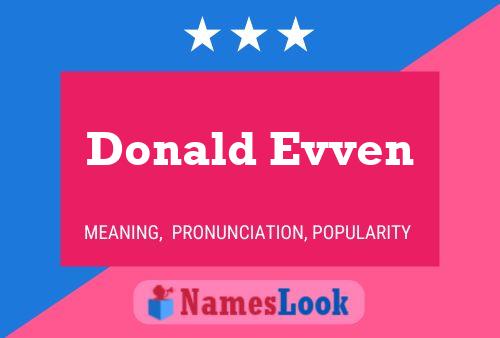 Donald Evven Name Poster