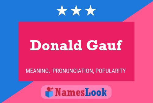 Donald Gauf Name Poster