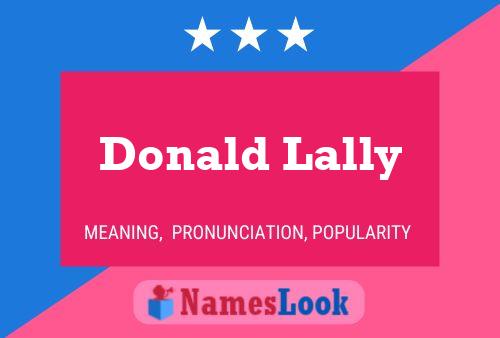 Donald Lally Name Poster