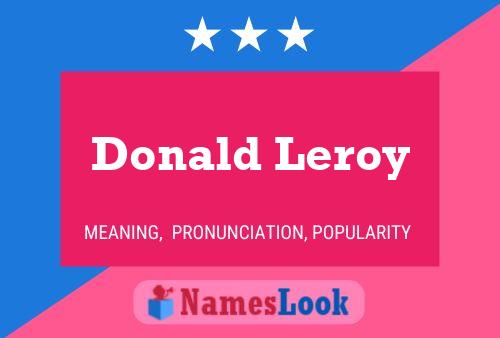 Donald Leroy Name Poster