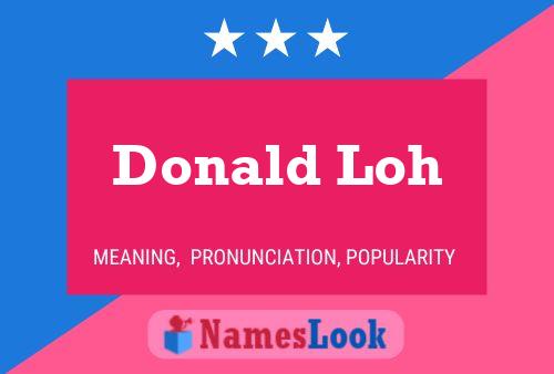 Donald Loh Name Poster