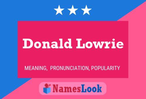 Donald Lowrie Name Poster