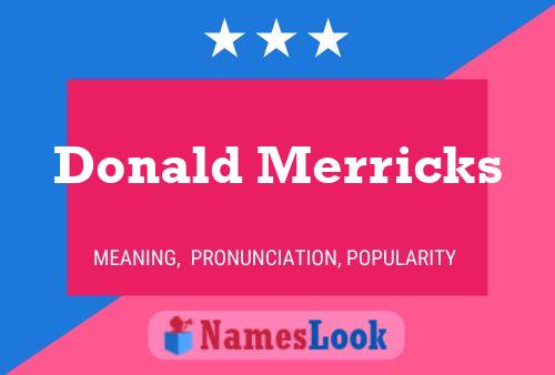 Donald Merricks Name Poster