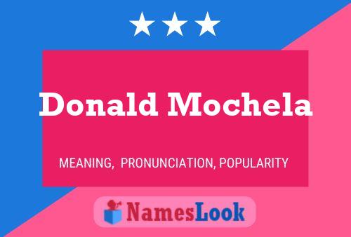 Donald Mochela Name Poster