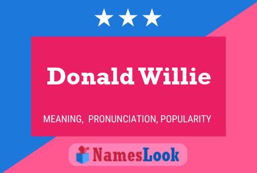 Donald Willie Name Poster