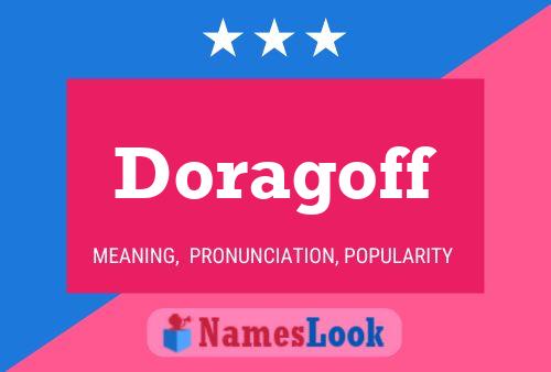 Doragoff Name Poster