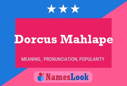 Dorcus Mahlape Name Poster