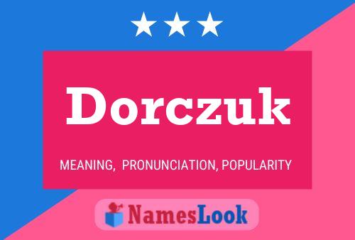 Dorczuk Name Poster