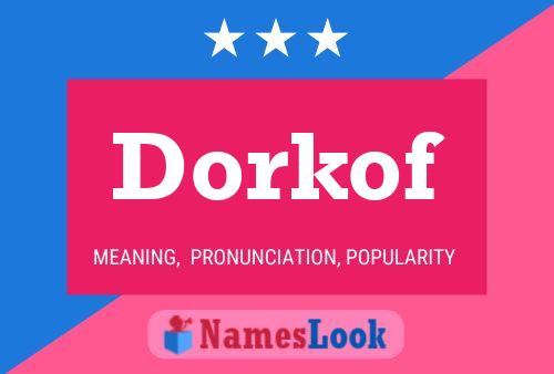 Dorkof Name Poster