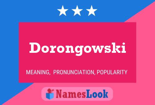 Dorongowski Name Poster