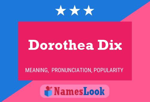 Dorothea Dix Name Poster