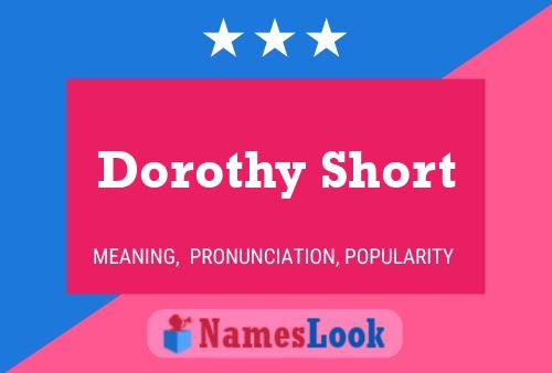 Dorothy Short Name Poster