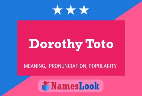 Dorothy Toto Name Poster