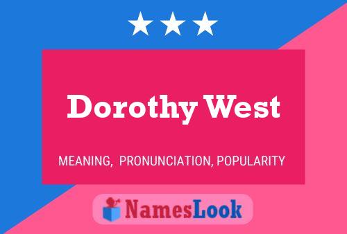 Dorothy West Name Poster