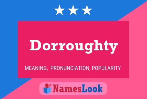 Dorroughty Name Poster