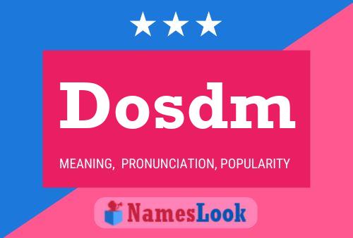 Dosdm Name Poster