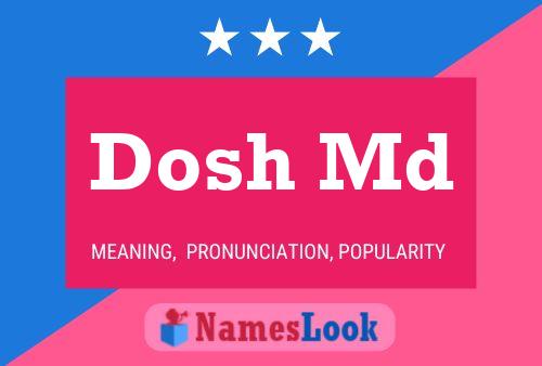 Dosh Md Name Poster