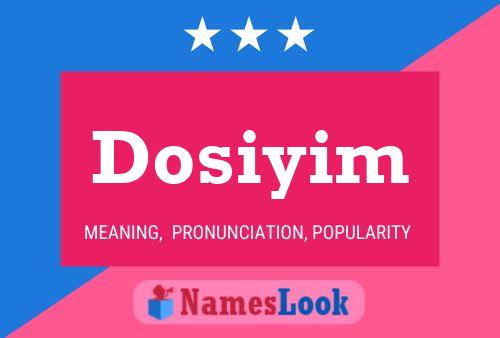 Dosiyim Name Poster