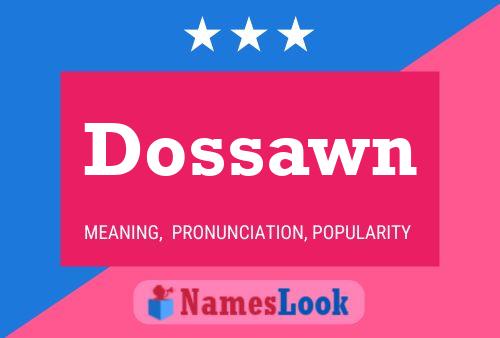 Dossawn Name Poster