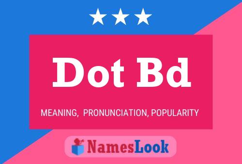 Dot Bd Name Poster